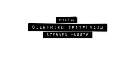 Warum Siegfried Teitelbaum sterben musste